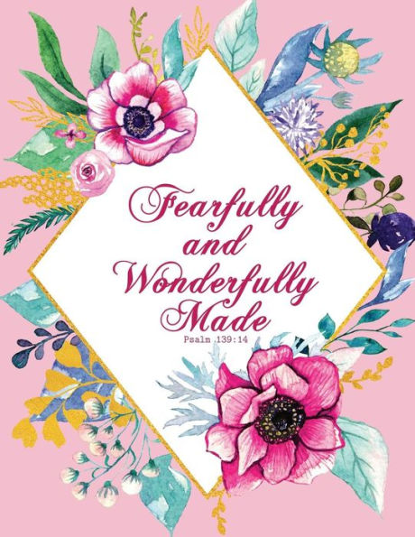 Fearfully And Wonderfully Made - Psalm 139:14