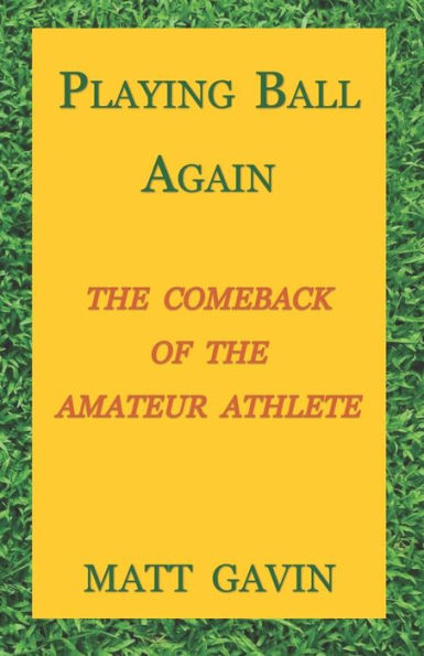 Playing Ball Again: The Comeback Of The Amateur Athlete