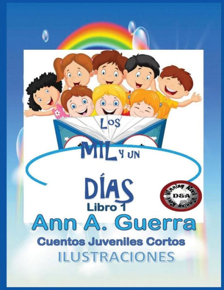 Los Mil Y Un Dias : Cuentos Juveniles Cortos: (Libro 1 Completo)