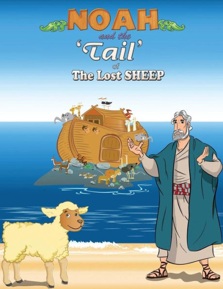 Noah And The 'tail' Of The Lost Sheep
