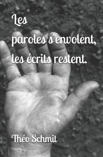 Les Paroles S'Envolent, Les ?crits Restent.
