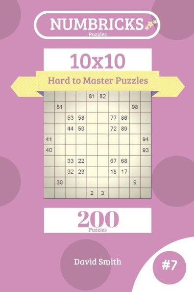 Numbricks Puzzles - 200 Hard To Master Puzzles 10X10