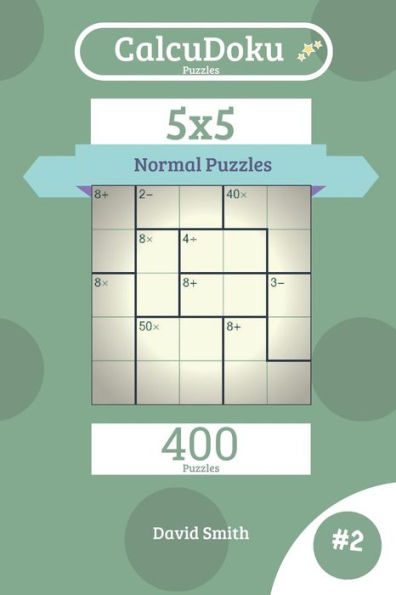 CalcuDoku Puzzles - 400 Normal Puzzles 5x5 vol.2