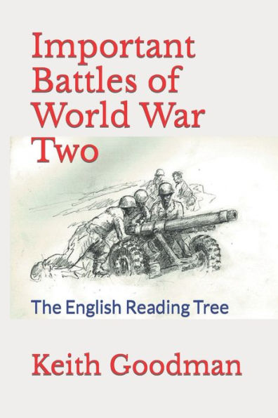 Important Battles of World War Two: The English Reading Tree