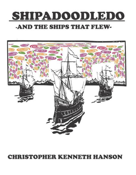 Shipadoodledo : And The Ships That Flew