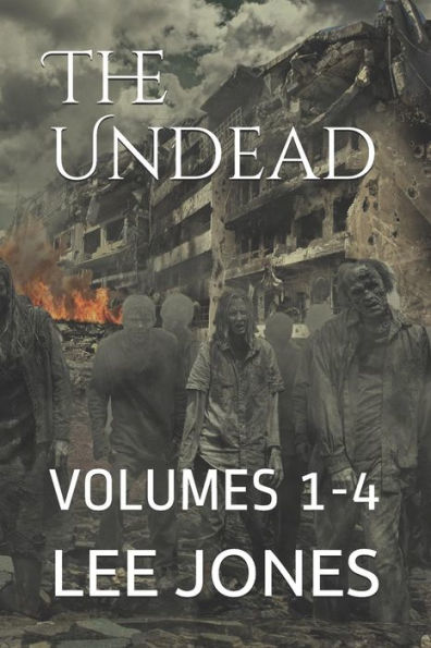 The Undead : Volumes 1-4