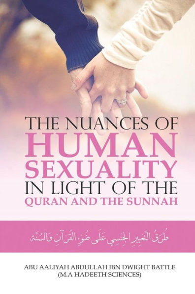 The Nuances Of Human Sexuality In Light Of The Quran And The Sunnah