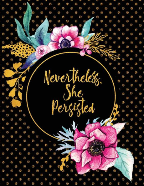 Nevertheless, She Persisted - 9781731480842