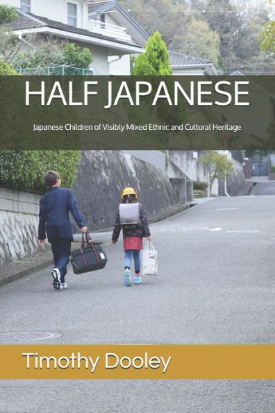 HALF JAPANESE: Japanese Children of Visibly Mixed Ethnic and Cultural Heritage
