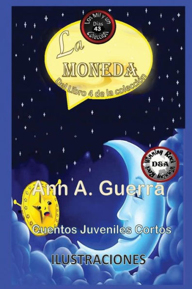 La Moneda: Cuento No: 43 (Los MIL y un DIAS: Cuentos Juveniles Cortos) (Spanish Edition)