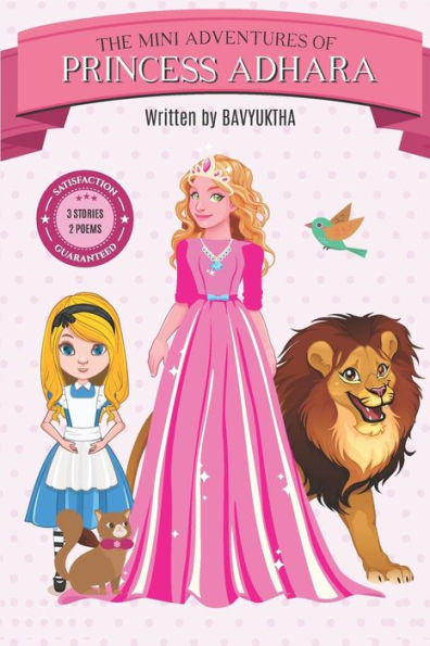 Mini Adventures Of Princess Adhara : 3 Short Stories And 2 Short Poems