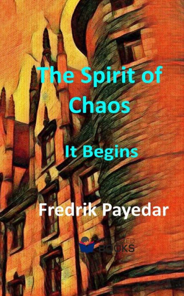 The Spirit Of Chaos : It Begins