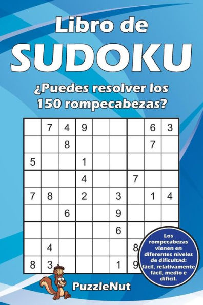 Libro De Sudoku : ?Puedes Resolver Los 150 Rompecabezas?