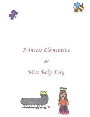 Princess Clementine & Miss Roly Poly