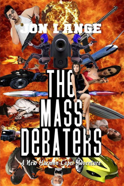 The Mass Debaters : A New Harmon Capri Adventure