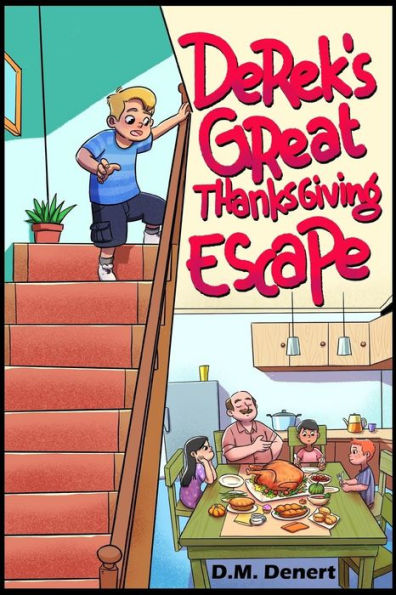 Derek's Great Thanksgiving Escape (The Adventures of Derek Dennat)