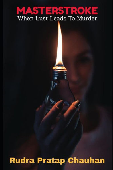 Masterstroke : When Lust Leads To Murder