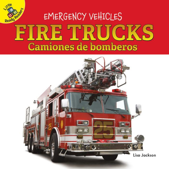 Emergency Vehicles Fire Trucks, Ages 0 - 1 (English and Spanish Edition)