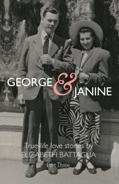 George & Janine: True-life Love Stories?Part Three