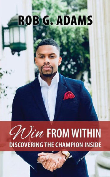 Win From Within : Discovering The Champion Within