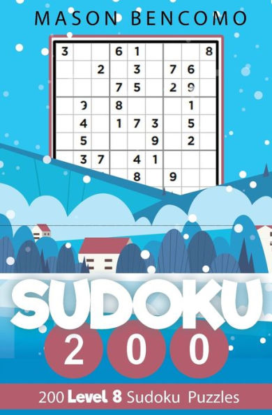 Sudoku 200 : Test Your Skill With These Very Hard Sudoku Puzzles