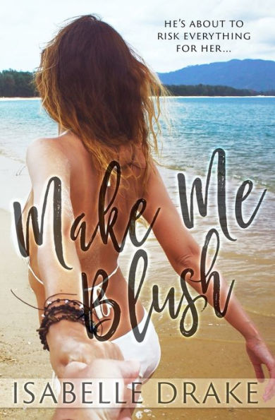 Make Me Blush - 9781732122802