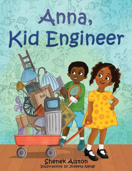 Anna, Kid Engineer - 9781732146419