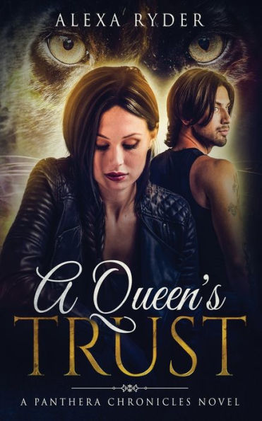 A Queen's Trust (The Panthera Chronicles)