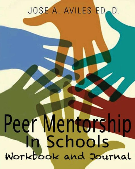 Peer Mentorship In Schools : Workbook And Journal