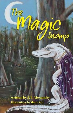 The Magic Swamp - 9781732215559