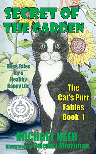 Secret of the Garden: Wise Tales for a Healthy Happy Life (The Cat's Purr Fables)