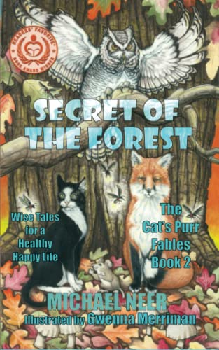 Secret of the Forest: Wise Tales for a Healthy Happy Life (The Cat's Purr Fables)