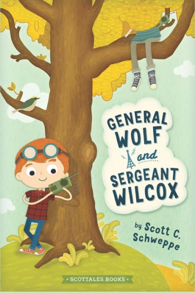General Wolf and Sergeant Wilcox: A ScotTales Book