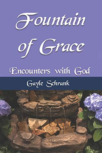Fountain of Grace : Encounters with God