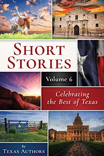 Short Stories by Texas Authors : Volume 6
