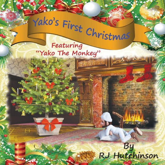 Yako's First Christmas : Featuring "Yako The Monkey"