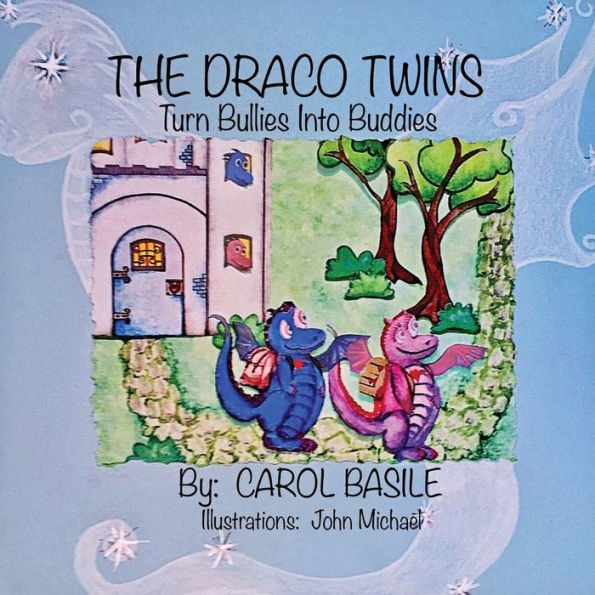 The Draco Twins Turn Bullies Into Buddies - 9781732435971