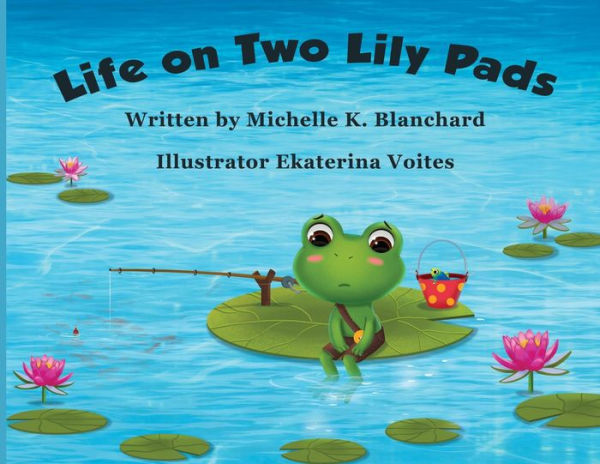 Life On Two Lily Pads