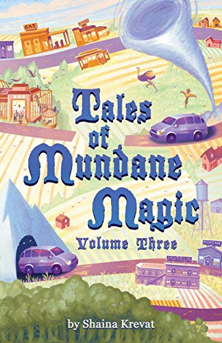 Tales of Mundane Magic : Volume Three