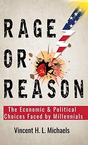 Rage Or Reason : The Economic and Political Choices Faced by Millennials