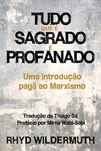 Tudo Que ?? Sagrado ?? Profanado (Portuguese Edition)