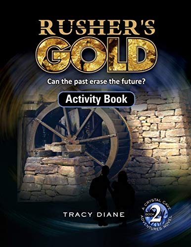 Rusher's Gold Activity Book : Can the Past Erase the Future?