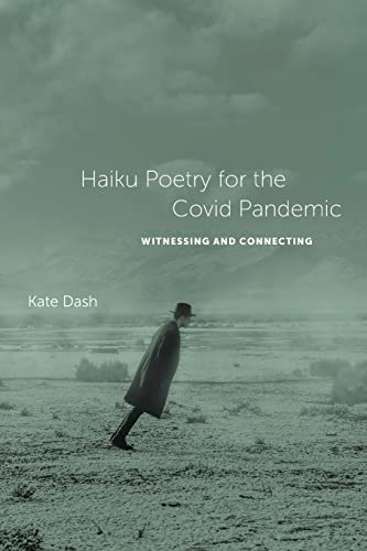 Haiku Poetry For The Covid Pandemic: Witnessing And Connecting