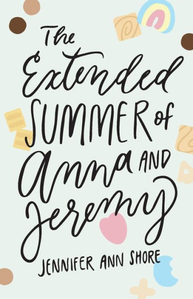 The Extended Summer Of Anna And Jeremy - 9781732608320