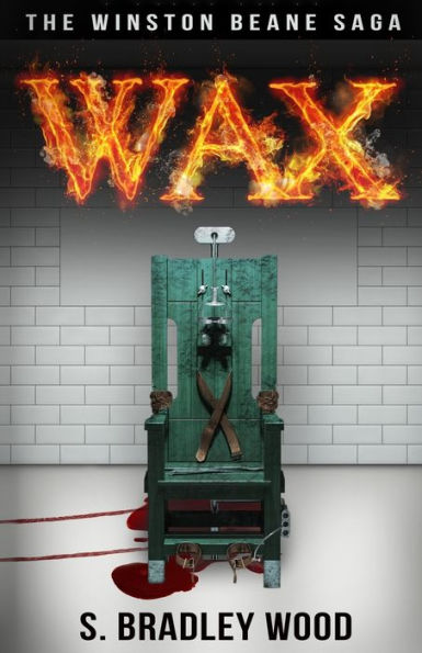 Wax : The Winston Beane Saga - 9781732621817