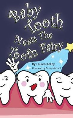 Baby Tooth Meets The Tooth Fairy (Softcover) (Baby Tooth Dental Books)