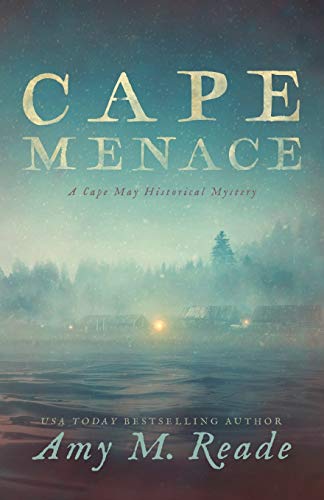Cape Menace : A Cape May Historical Mystery - 9781732690783