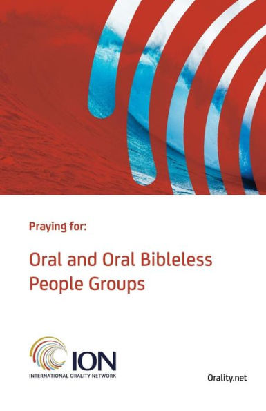 Praying For Oral And Oral Bibleless People Groups: Standard Edition - 9781732698314