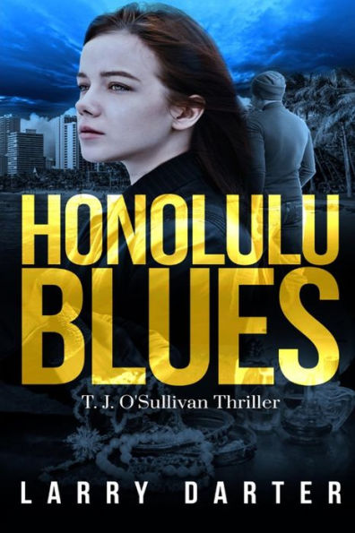 Honolulu Blues (T. J. O'sullivan Novels) - 9781732716926