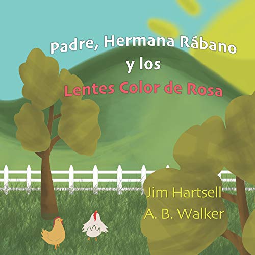Padre, Hermana R?íbano y los Lentes Color de Rosa (Spanish Edition)